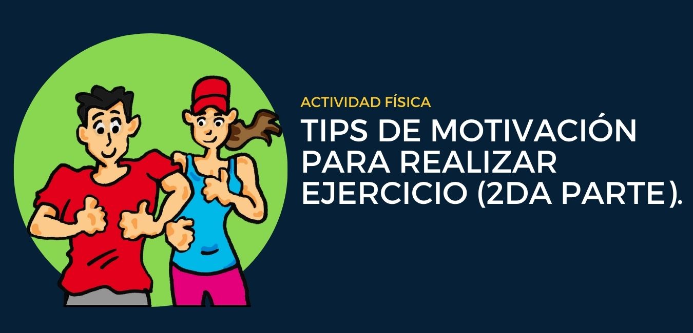 TIPS: MOTIVACIÓN PARA REALIZAR EJERCICIO. 2DA PARTE. - Fundación